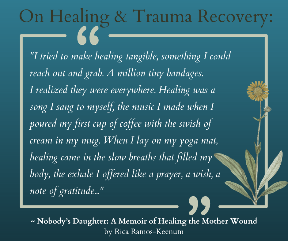 trauma recovery memoir quote by Rica Ramos-Keenum